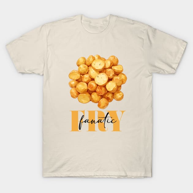 Fry Fanatic T-Shirt by aphian